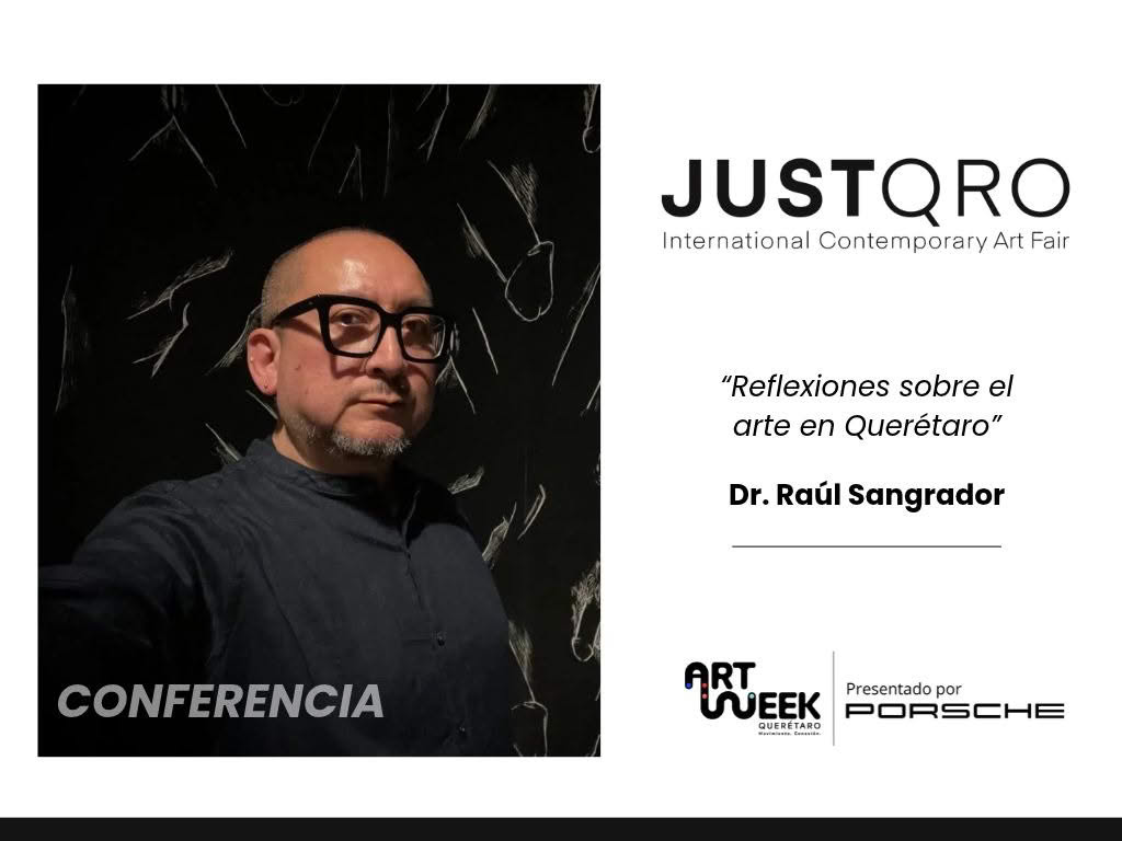 Conferencia del Dr. Raúl Sangrador “Reflexiones sobre el arte en Querétaro”